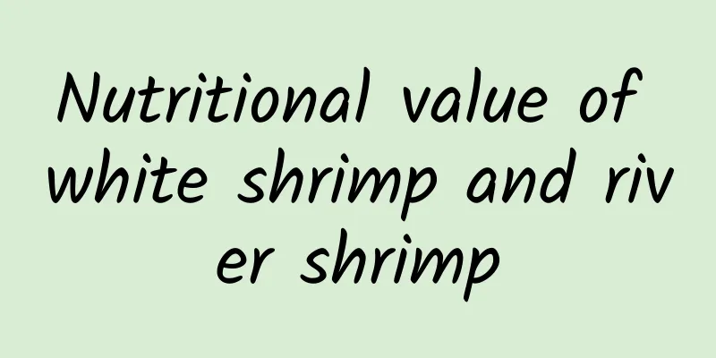 Nutritional value of white shrimp and river shrimp