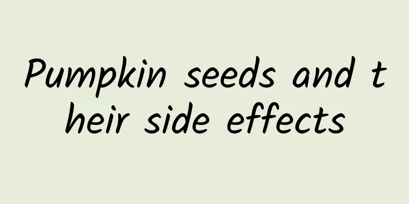 Pumpkin seeds and their side effects