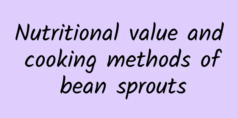 Nutritional value and cooking methods of bean sprouts