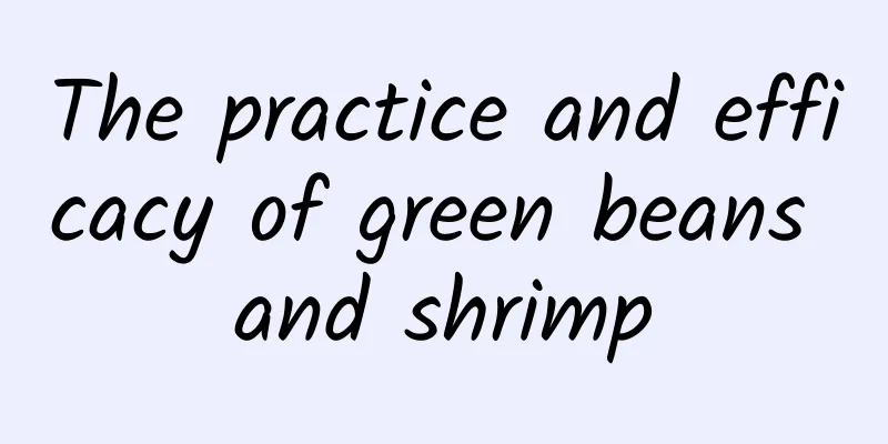 The practice and efficacy of green beans and shrimp