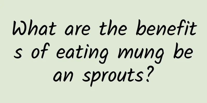 What are the benefits of eating mung bean sprouts?