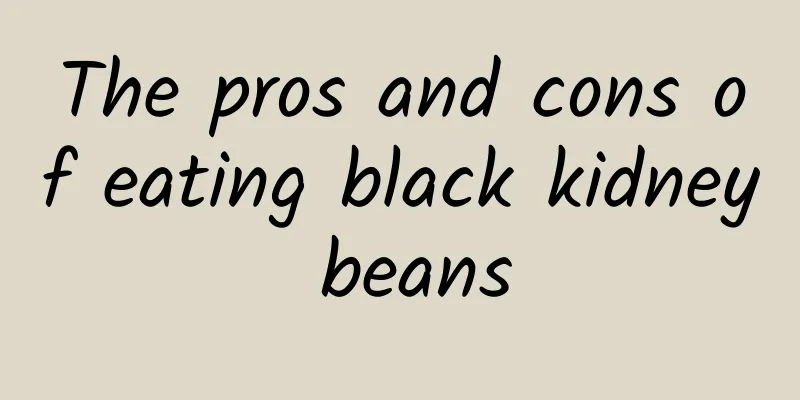 The pros and cons of eating black kidney beans