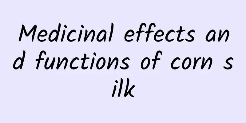 Medicinal effects and functions of corn silk