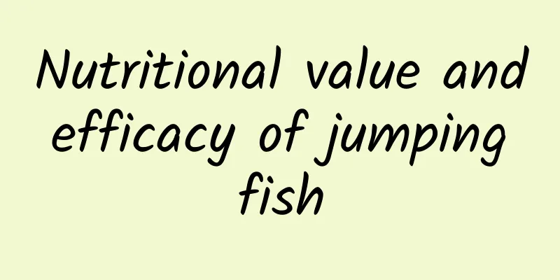 Nutritional value and efficacy of jumping fish