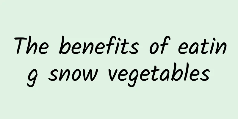 The benefits of eating snow vegetables