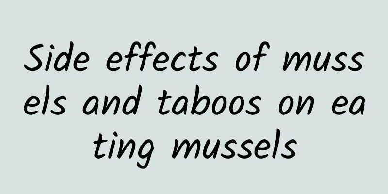 Side effects of mussels and taboos on eating mussels