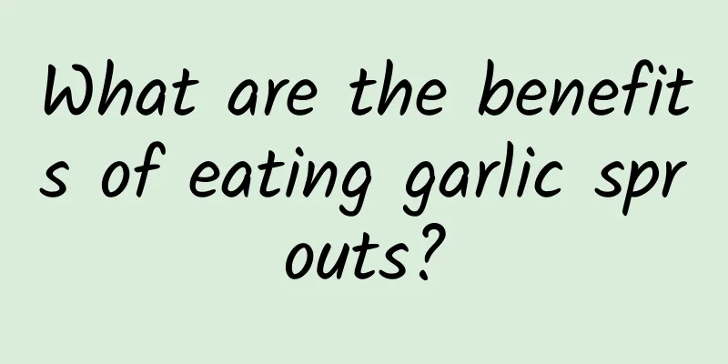 What are the benefits of eating garlic sprouts?