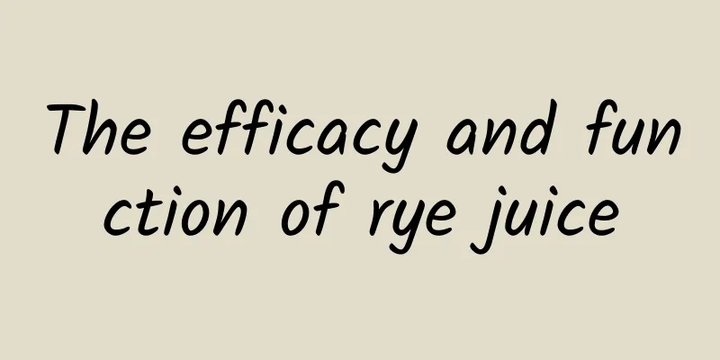 The efficacy and function of rye juice