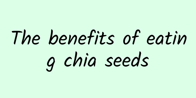 The benefits of eating chia seeds