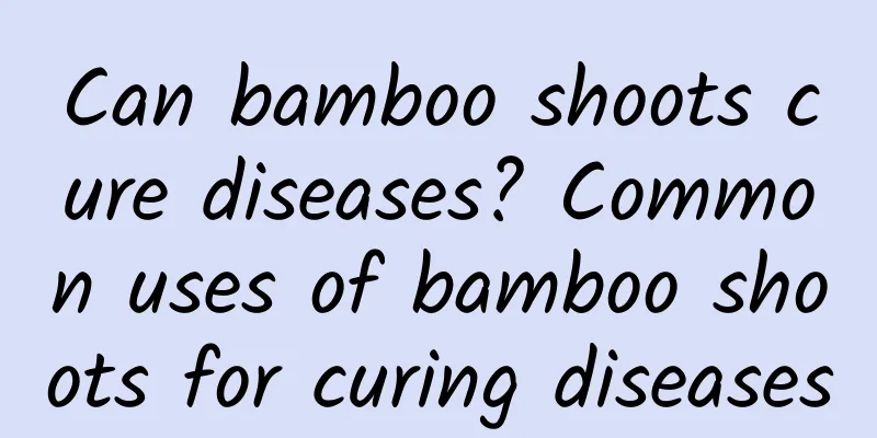 Can bamboo shoots cure diseases? Common uses of bamboo shoots for curing diseases