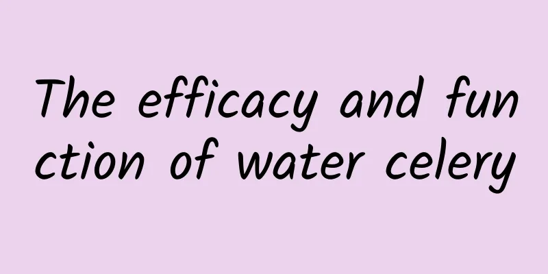 The efficacy and function of water celery