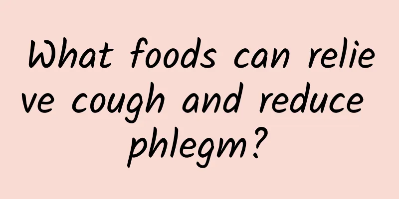 What foods can relieve cough and reduce phlegm?