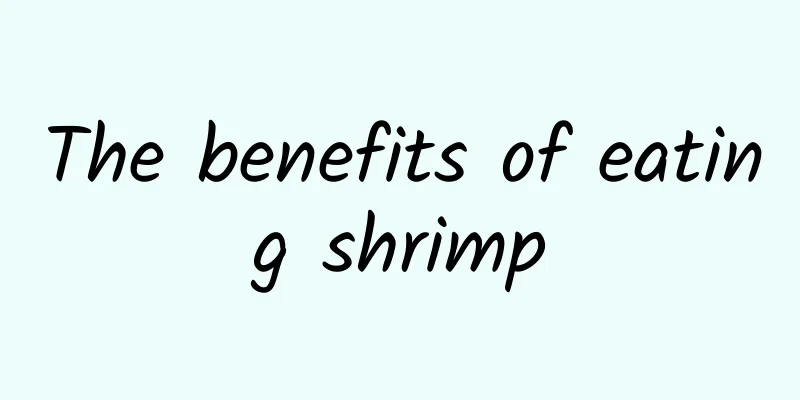 The benefits of eating shrimp