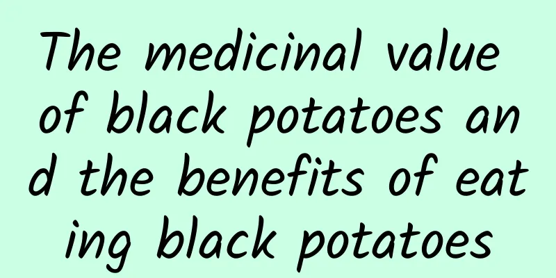 The medicinal value of black potatoes and the benefits of eating black potatoes