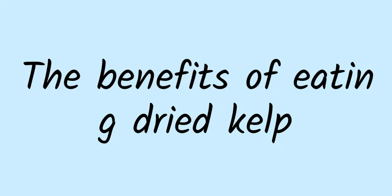 The benefits of eating dried kelp