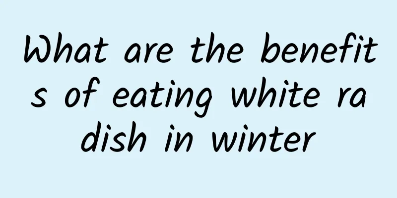 What are the benefits of eating white radish in winter