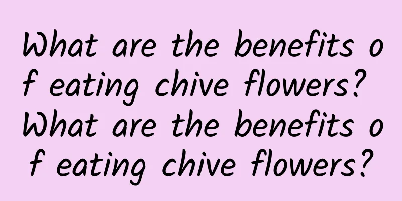 What are the benefits of eating chive flowers? What are the benefits of eating chive flowers?