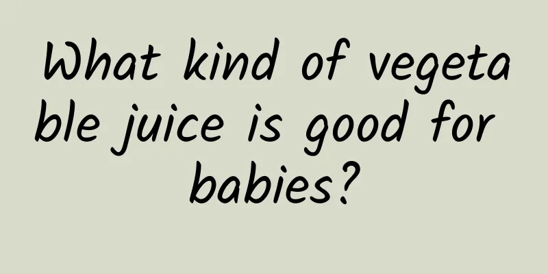 What kind of vegetable juice is good for babies?