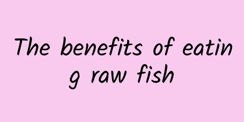 The benefits of eating raw fish