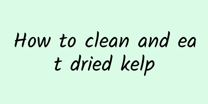 How to clean and eat dried kelp