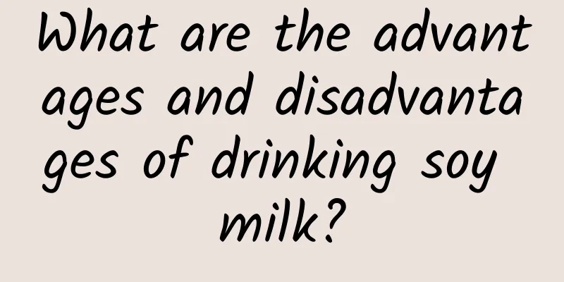 What are the advantages and disadvantages of drinking soy milk?