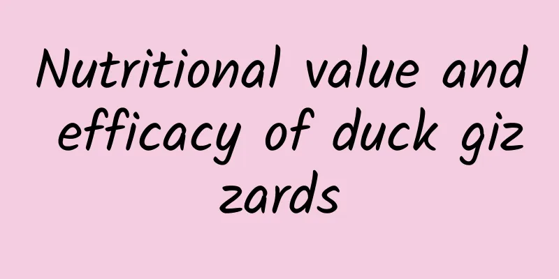 Nutritional value and efficacy of duck gizzards