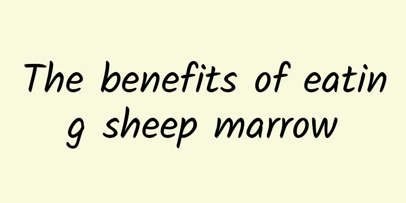 The benefits of eating sheep marrow