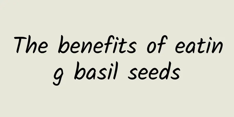 The benefits of eating basil seeds