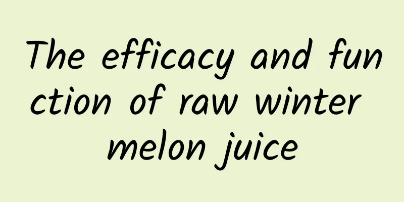 The efficacy and function of raw winter melon juice