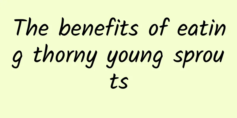 The benefits of eating thorny young sprouts