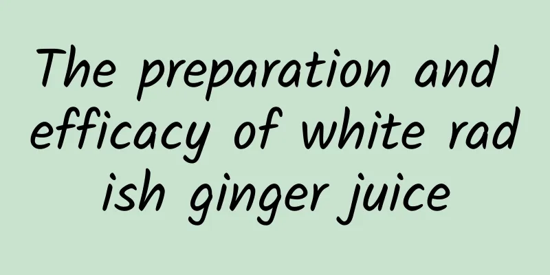 The preparation and efficacy of white radish ginger juice