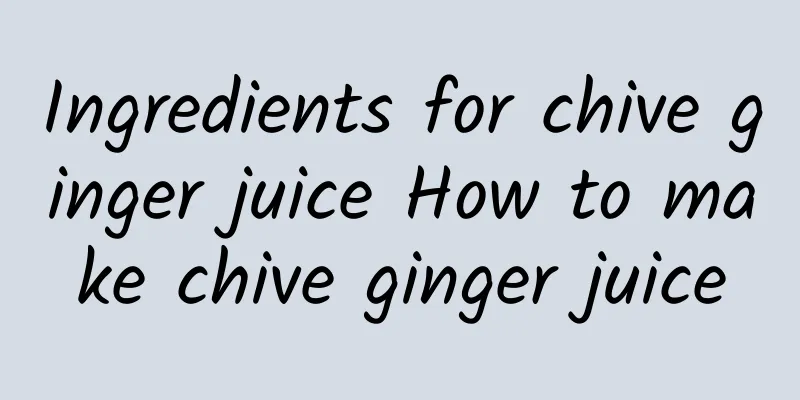 Ingredients for chive ginger juice How to make chive ginger juice