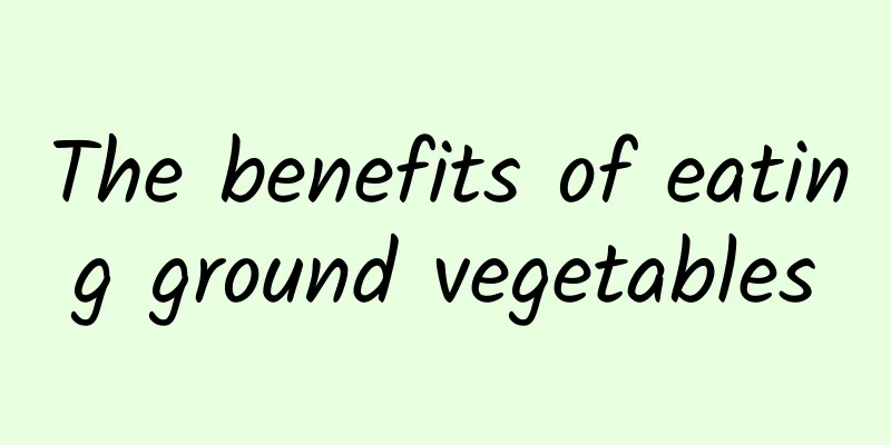 The benefits of eating ground vegetables