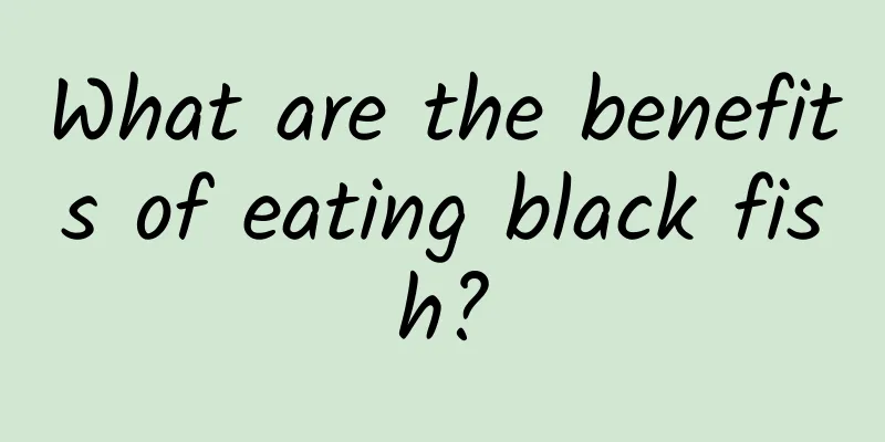 What are the benefits of eating black fish?