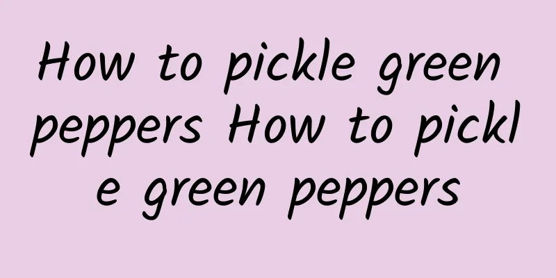 How to pickle green peppers How to pickle green peppers