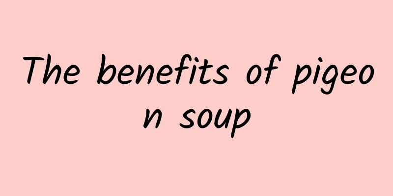 The benefits of pigeon soup