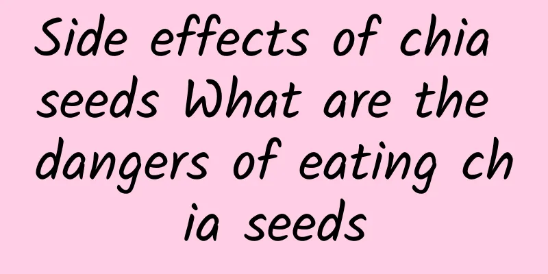 Side effects of chia seeds What are the dangers of eating chia seeds