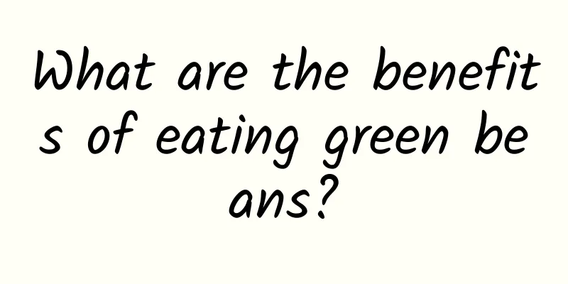 What are the benefits of eating green beans?