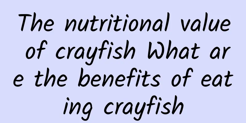 The nutritional value of crayfish What are the benefits of eating crayfish