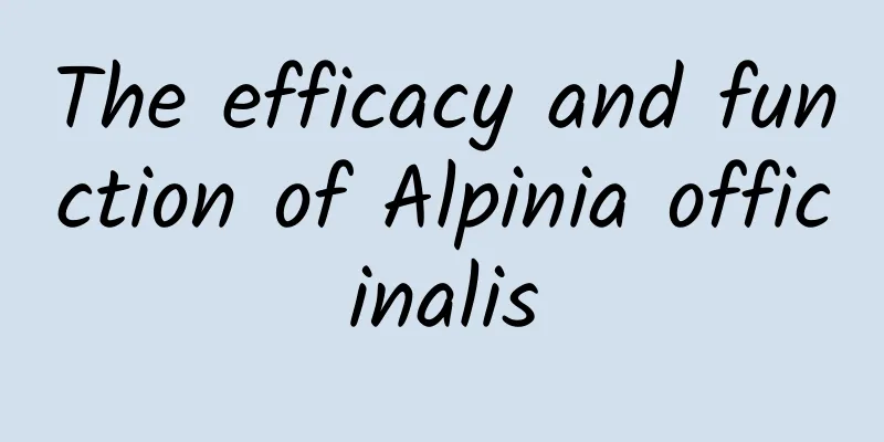 The efficacy and function of Alpinia officinalis