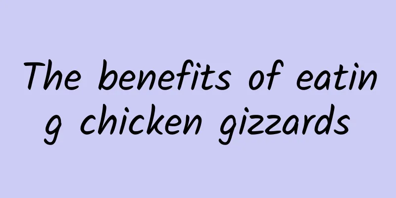 The benefits of eating chicken gizzards