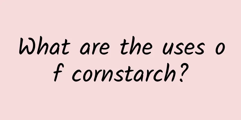 What are the uses of cornstarch?