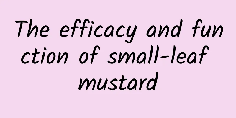 The efficacy and function of small-leaf mustard