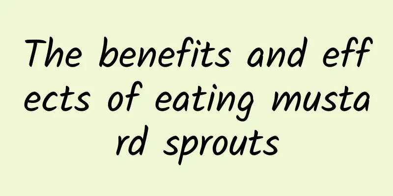 The benefits and effects of eating mustard sprouts