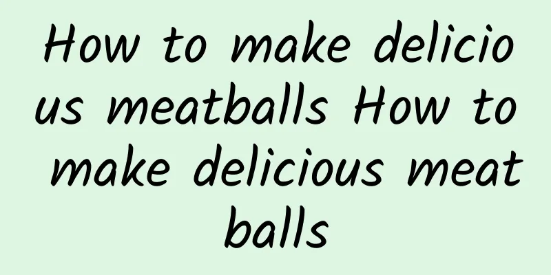 How to make delicious meatballs How to make delicious meatballs