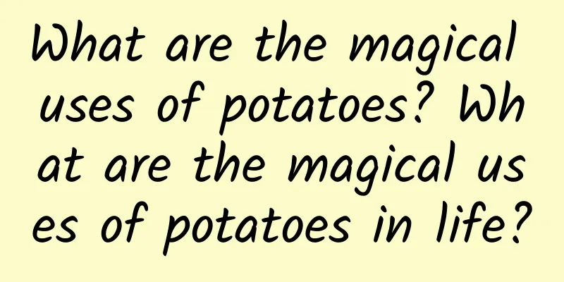 What are the magical uses of potatoes? What are the magical uses of potatoes in life?