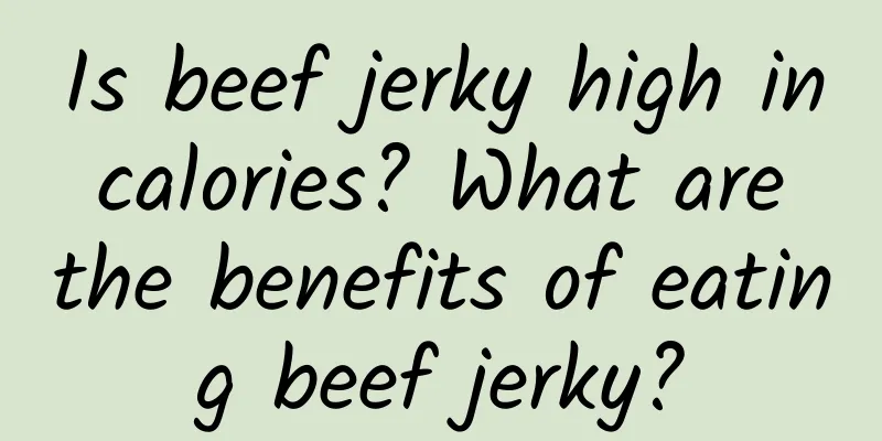 Is beef jerky high in calories? What are the benefits of eating beef jerky?