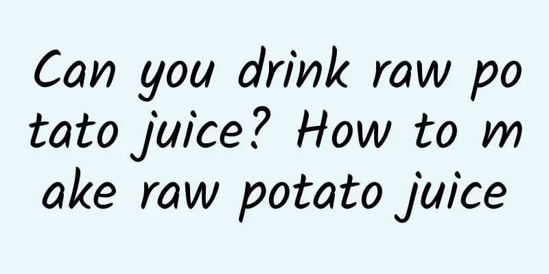 Can you drink raw potato juice? How to make raw potato juice