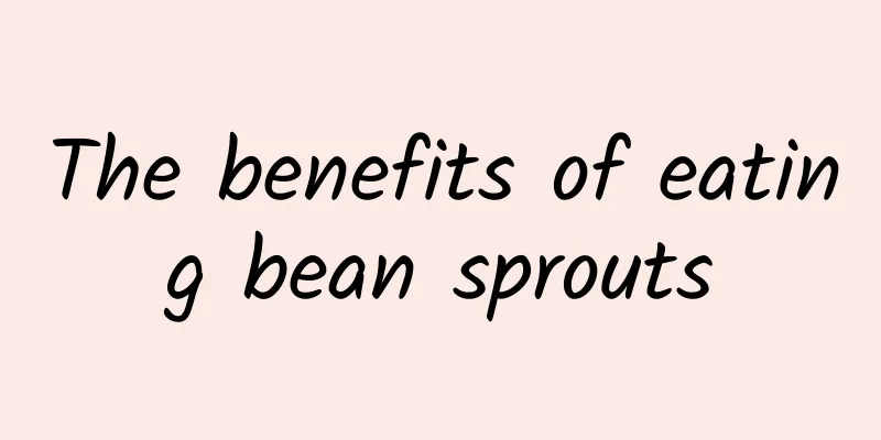 The benefits of eating bean sprouts