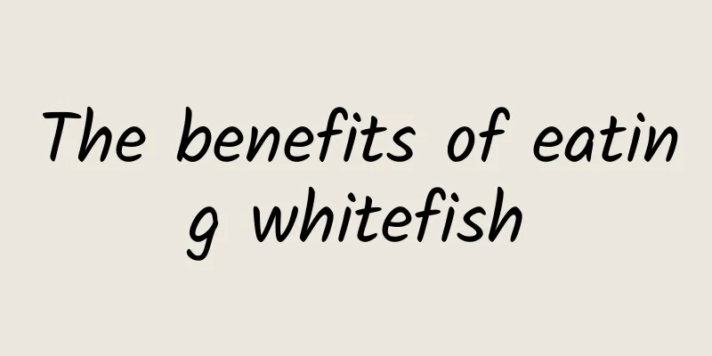 The benefits of eating whitefish